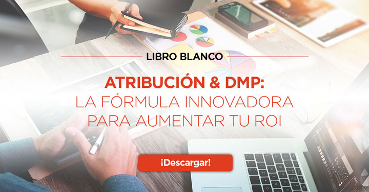 Atribución y DMP: la fórmula innovadora para aumentar tu ROI