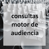 consultas motor de audiencia