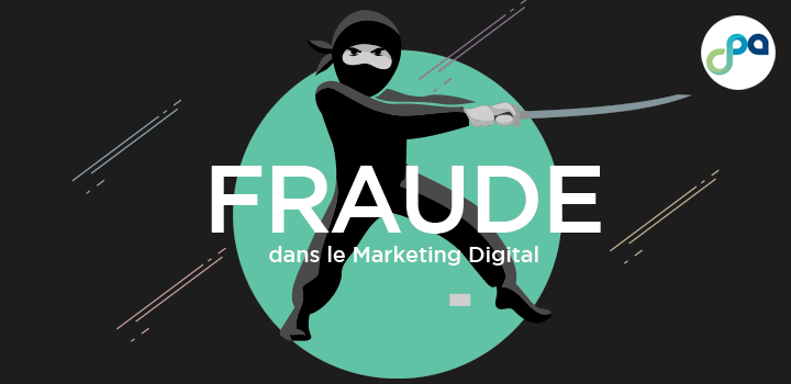 La fraude dans le Marketing Digital