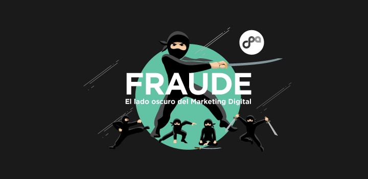 Fraude - El lado oscuro del Marketing Digital