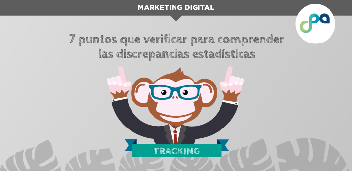 Tracking: 7 puntos que verificar para comprender las discrepancias estadísticas